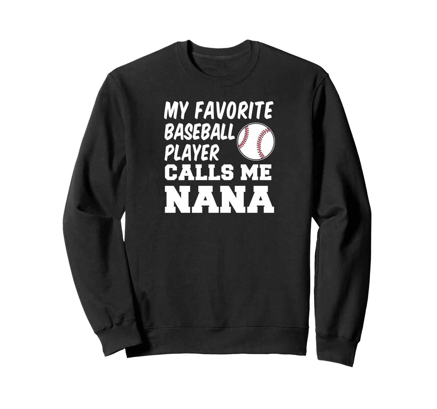 My Favorite Baseball Player Calls Me Sweatshirt - Custom Art Print Unisex - T-Shirt, Sweatshirt, Hoodie