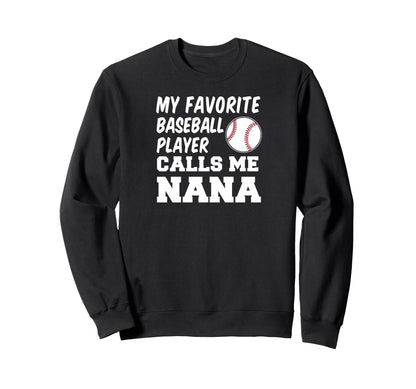 My Favorite Baseball Player Calls Me Sweatshirt - Custom Art Print Unisex - T-Shirt, Sweatshirt, Hoodie