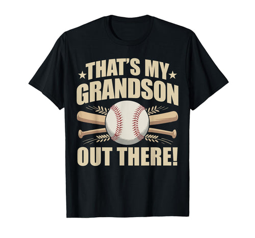 Thats My Grandson Out There Funny Baseball T-Shirt - Trendy Graphic Unisex - T-Shirt, Sweatshirt, Hoodie