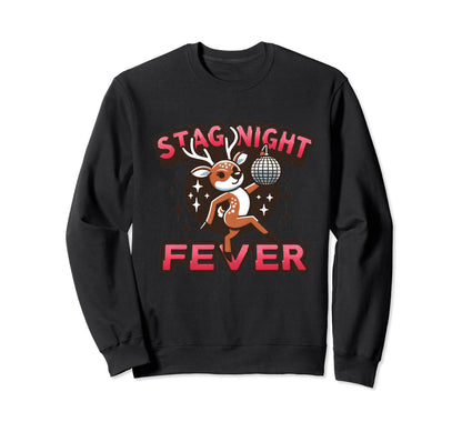 Bachelor Party Stag Night Fever Disco Sweatshirt - Novelty Apparel Unisex - T-Shirt, Sweatshirt, Hoodie