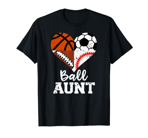 Ball Aunt Funny Soccer Football Baseball T-Shirt - Trendy Graphic Unisex - T-Shirt, Sweatshirt, Hoodie