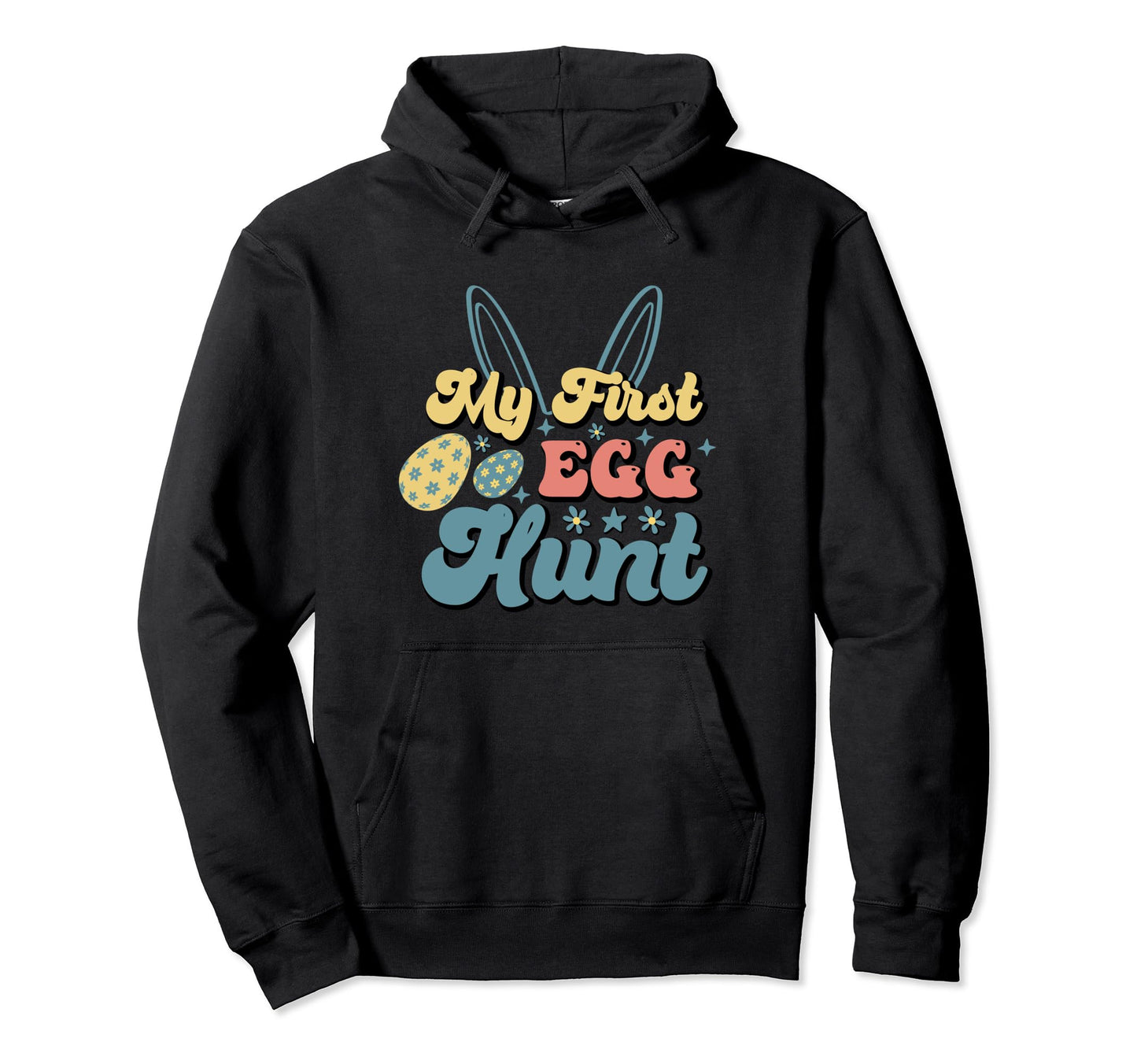 My 1St Egg Hunt Easter Bunny Pastel Hoodie - Graphic Print for Adults - T-Shirt, Sweatshirt, Hoodie