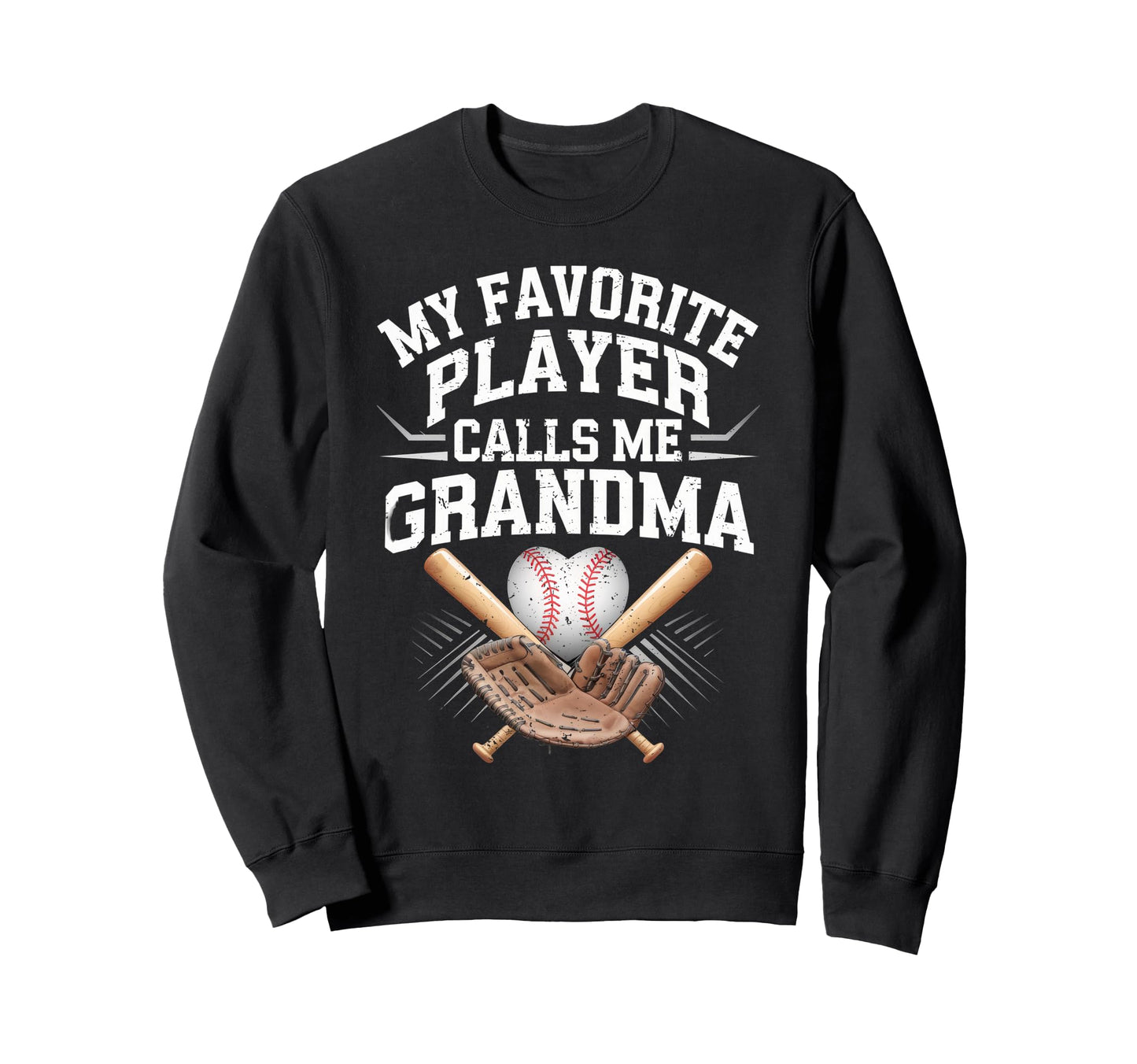 My Favorite Player Calls Me Grandma Sweatshirt - Streetwear Style Unisex - T-Shirt, Sweatshirt, Hoodie