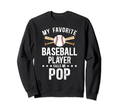 My Favorite Baseball Player Pop Sweatshirt - Casual Everyday Wear Unisex - T-Shirt, Sweatshirt, Hoodie