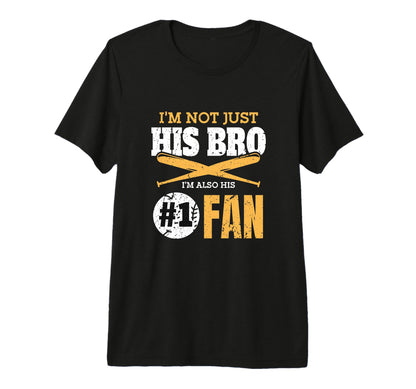 Brother Im Not Just His Bro Im His T-Shirt - Graphic Print for Adults - T-Shirt, Sweatshirt, Hoodie