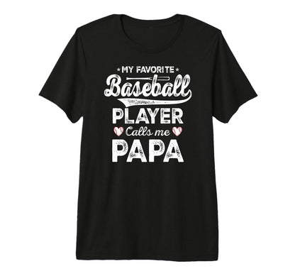 My Favorite Baseball Player Calls T-Shirt - Fun Novelty Design for Adults - T-Shirt, Sweatshirt, Hoodie