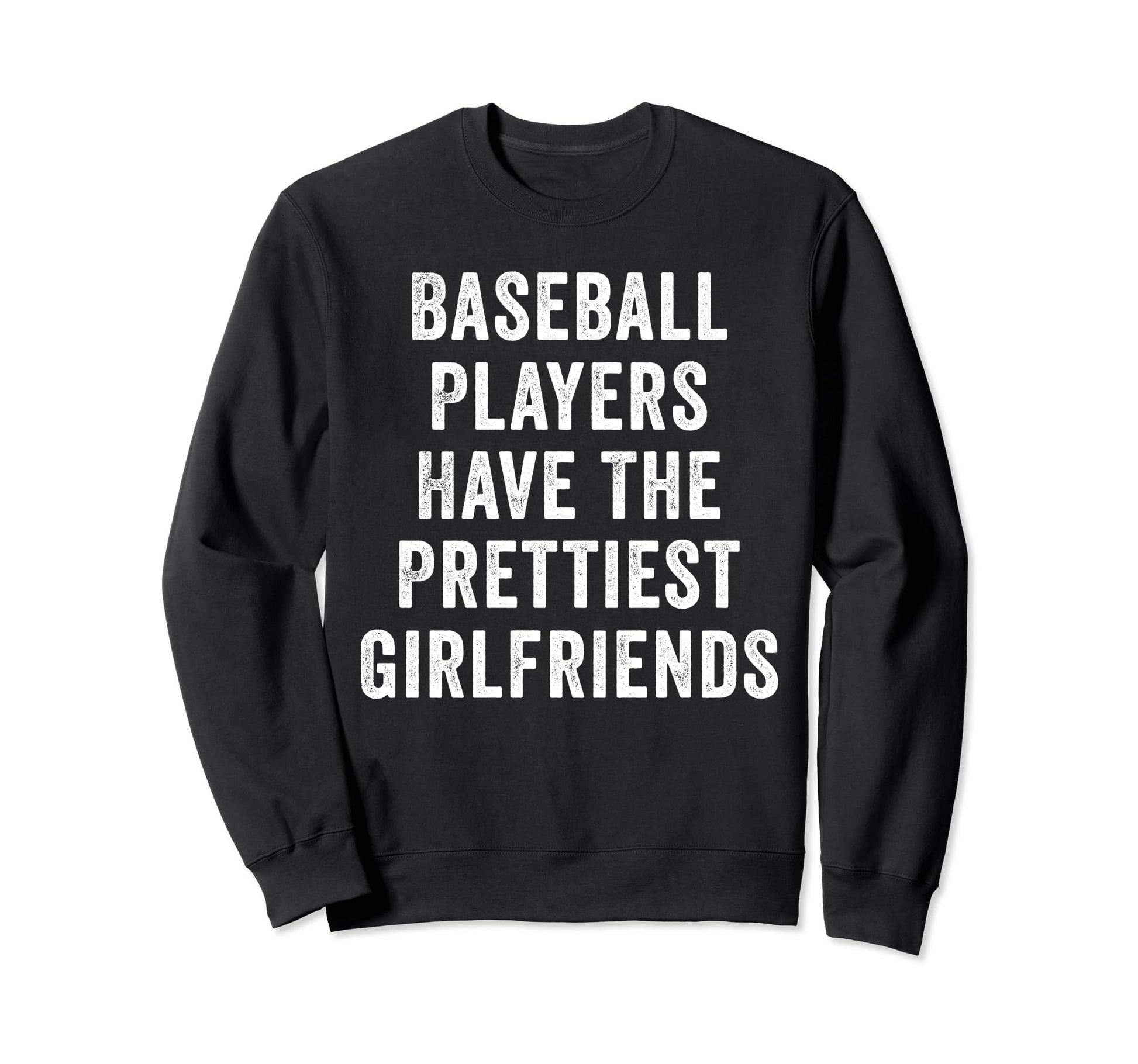 Baseball Players Have Prettiest Sweatshirt - Aesthetic Graphic Men Women - T-Shirt, Sweatshirt, Hoodie