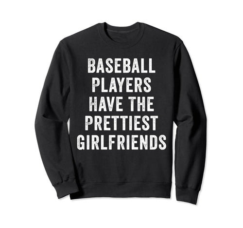Baseball Players Have Prettiest Sweatshirt - Aesthetic Graphic Men Women - T-Shirt, Sweatshirt, Hoodie