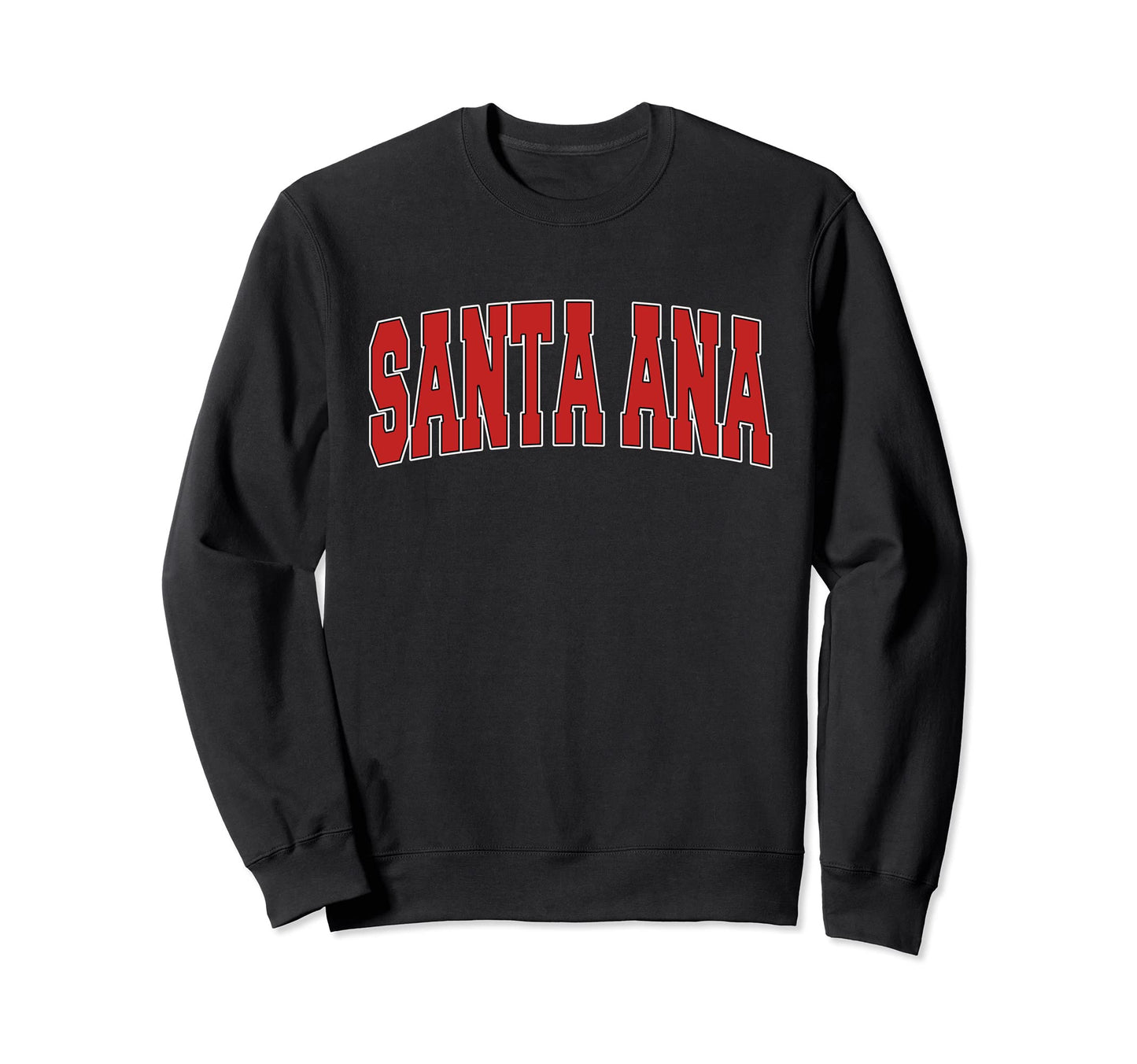 Santa Ana Ca California Varsity Sweatshirt - Streetwear Style Men Women - T-Shirt, Sweatshirt, Hoodie