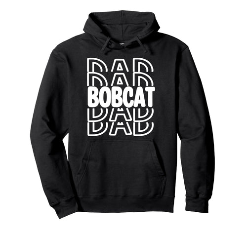 Bobcat Dad School Mascot Spirit Parent Hoodie - Minimalist Print Men Women - T-Shirt, Sweatshirt, Hoodie
