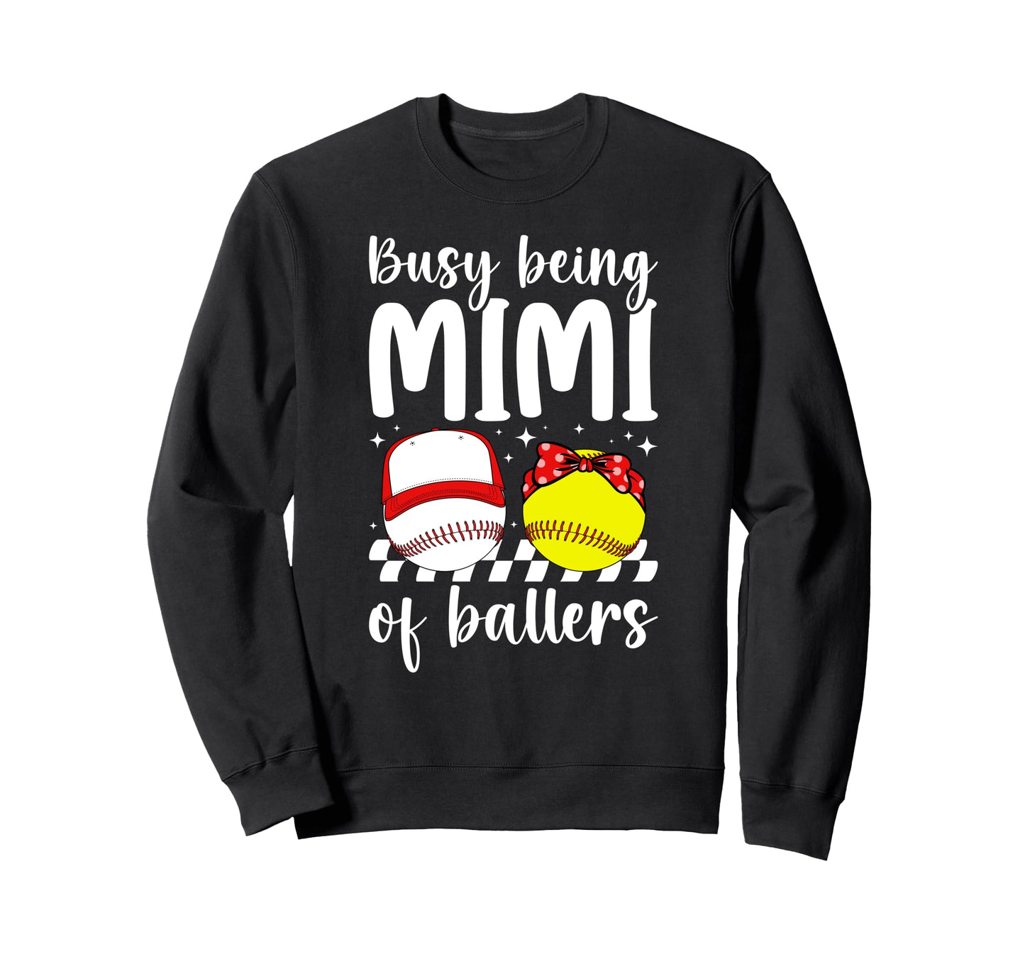 Busy Being Mimi Ballers Baseball Sweatshirt - Fun Novelty Design Unisex - T-Shirt, Sweatshirt, Hoodie