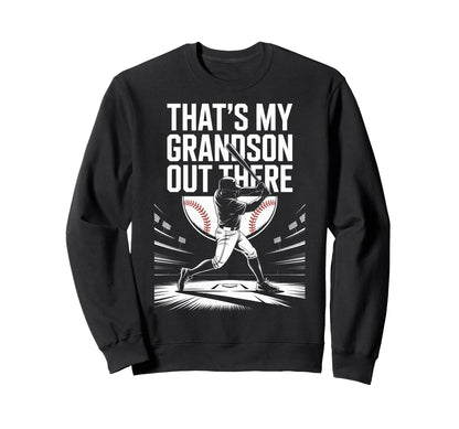 Supportive Baseball Family Thats My Sweatshirt - Graphic Print Unisex - T-Shirt, Sweatshirt, Hoodie