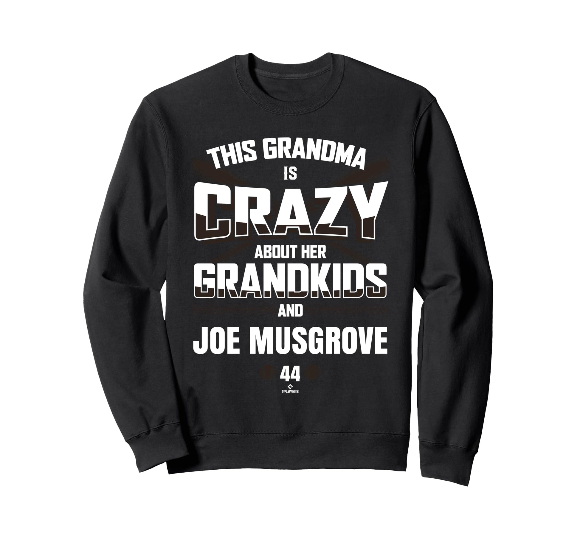 Grandma Crazy Joe Musgrove San Sweatshirt - Fun Novelty Design for Adults - T-Shirt, Sweatshirt, Hoodie