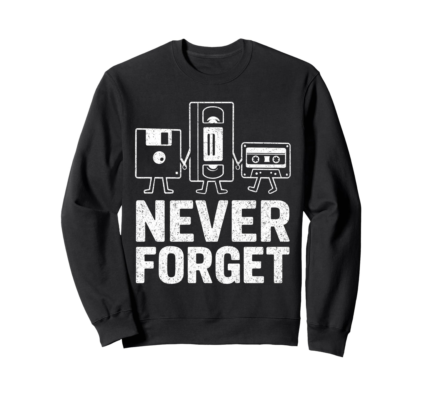 Never Forget Funny Cassette Sweatshirt - Fun Novelty Design for Adults - T-Shirt, Sweatshirt, Hoodie