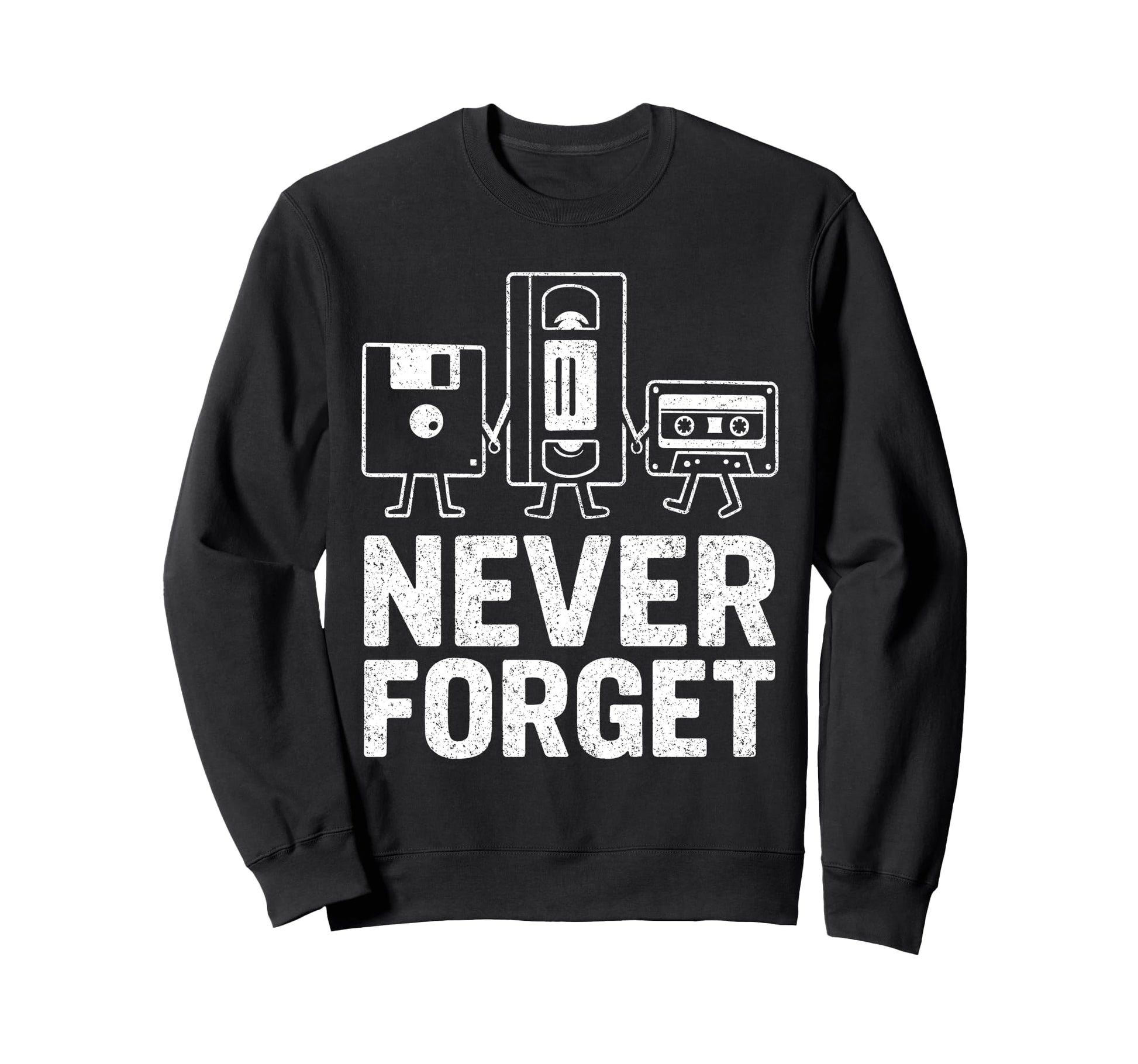 Never Forget Funny Cassette Sweatshirt - Fun Novelty Design for Adults - T-Shirt, Sweatshirt, Hoodie