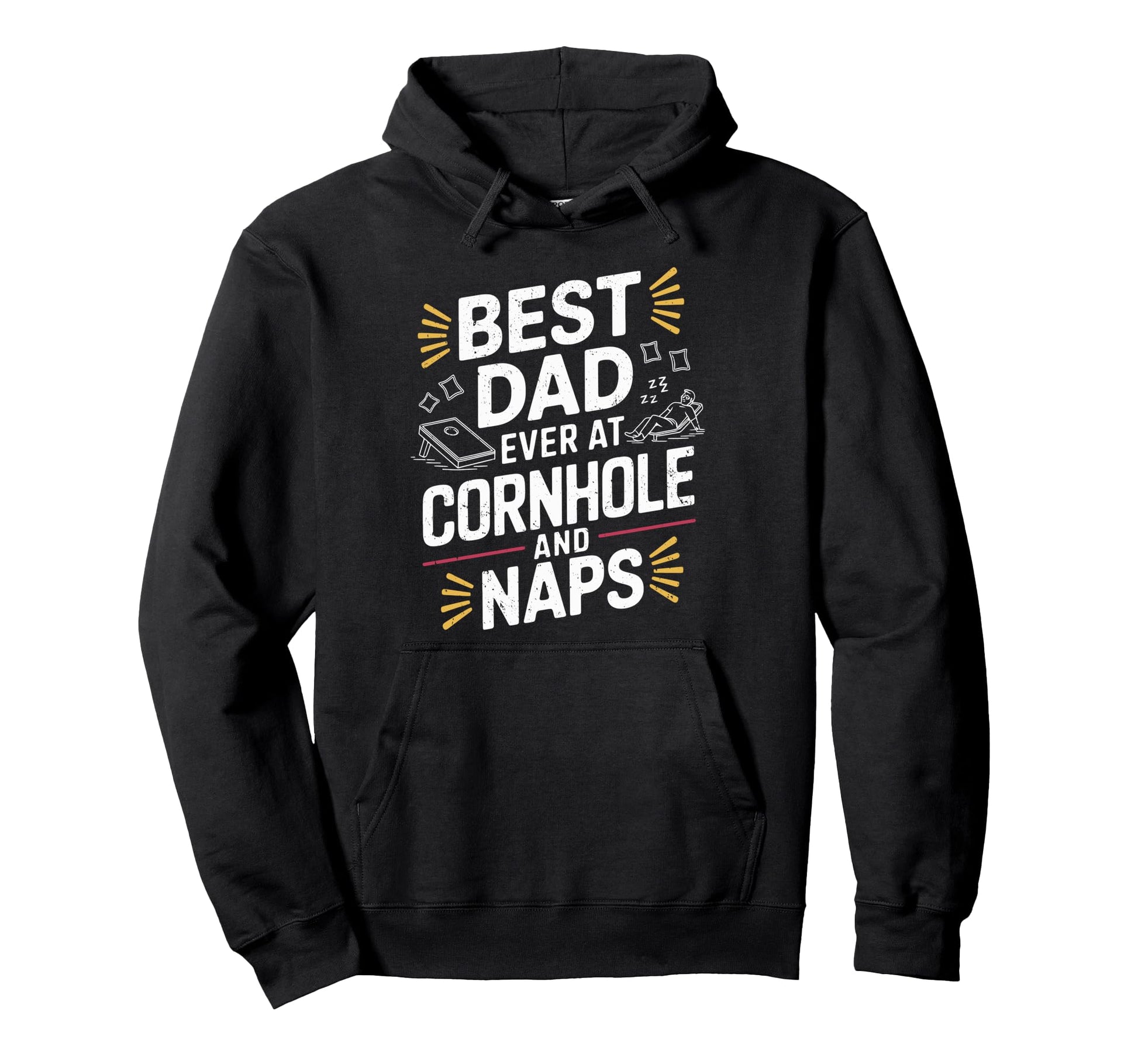 Best Dad Ever Cornhole And Naps Funny Hoodie - Custom Art Print Unisex - T-Shirt, Sweatshirt, Hoodie