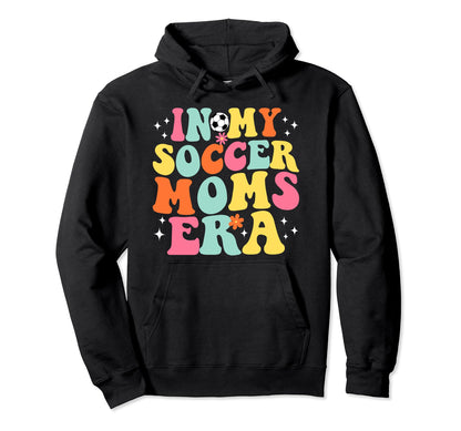 My Soccer Moms Era Game Day Groovy Hoodie - Custom Art Print Men Women - T-Shirt, Sweatshirt, Hoodie