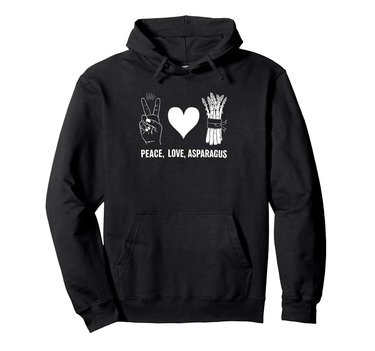 Peace Love Asparagus Hoodie - Casual Everyday Wear for Adults - T-Shirt, Sweatshirt, Hoodie