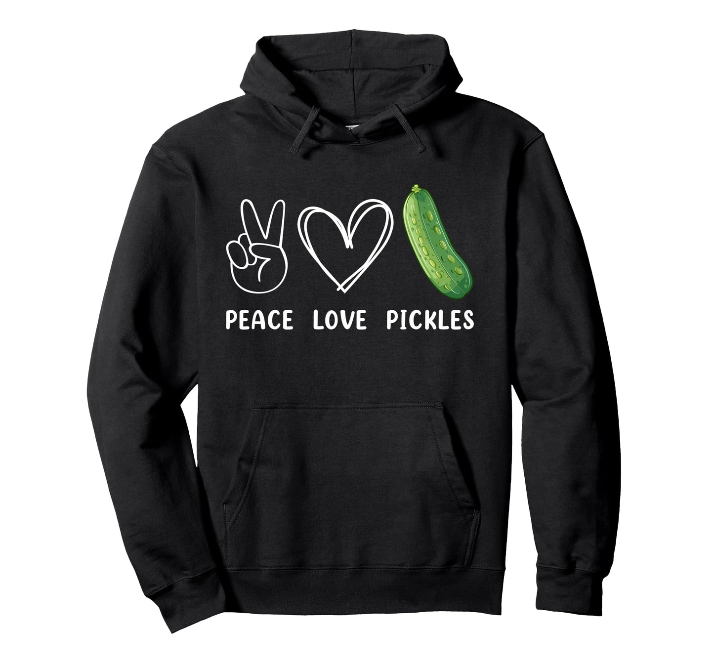 Peace Love Pickles Pickles Lover Food Hoodie - Custom Art Print Unisex - T-Shirt, Sweatshirt, Hoodie