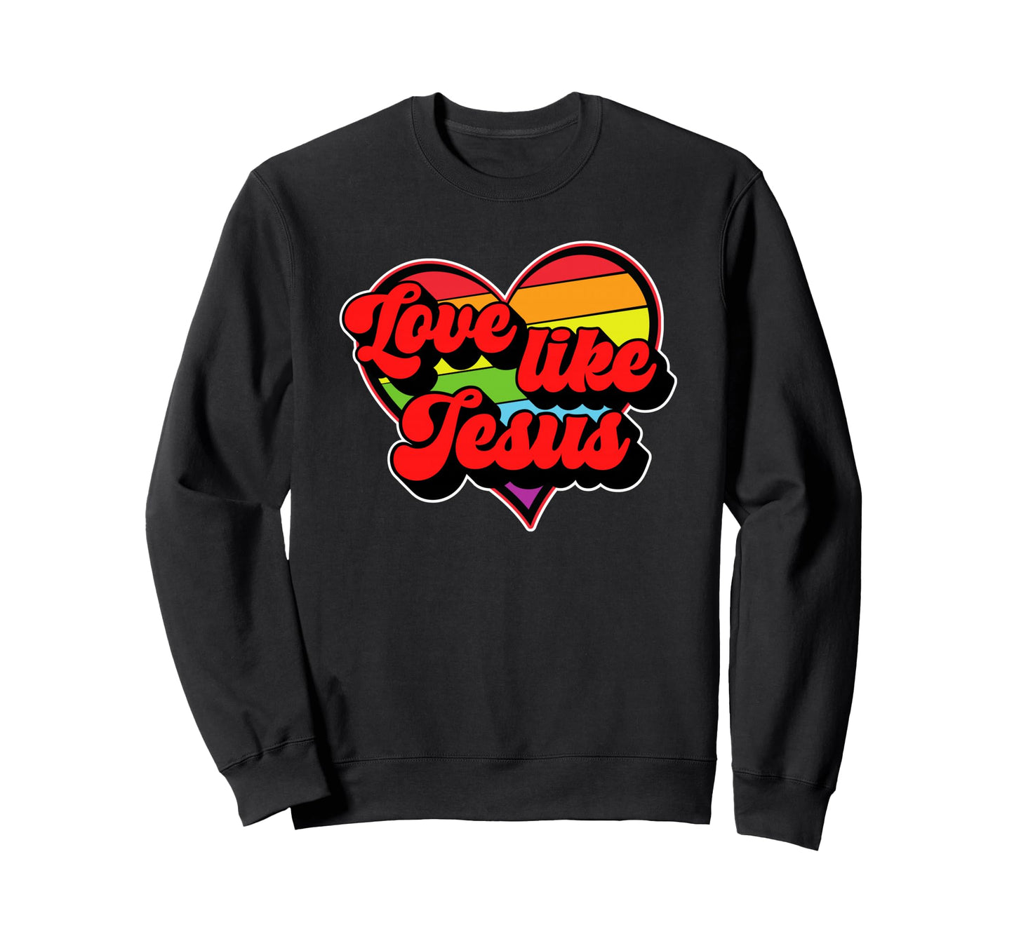 Christian Lgbtq Valentines Love Sweatshirt - Fun Novelty Design Men Women - T-Shirt, Sweatshirt, Hoodie