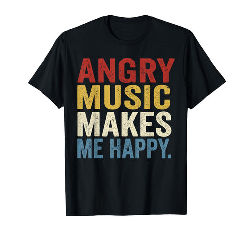 Angry Music Makes Me Happy Rock T-Shirt - Minimalist Print for Adults - T-Shirt, Sweatshirt, Hoodie
