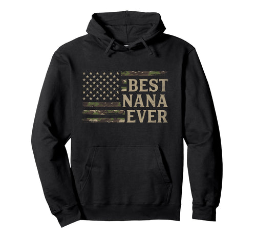Camo Best Nana Ever Usa Flag Mothers Day Hoodie - Aesthetic Graphic Unisex - T-Shirt, Sweatshirt, Hoodie