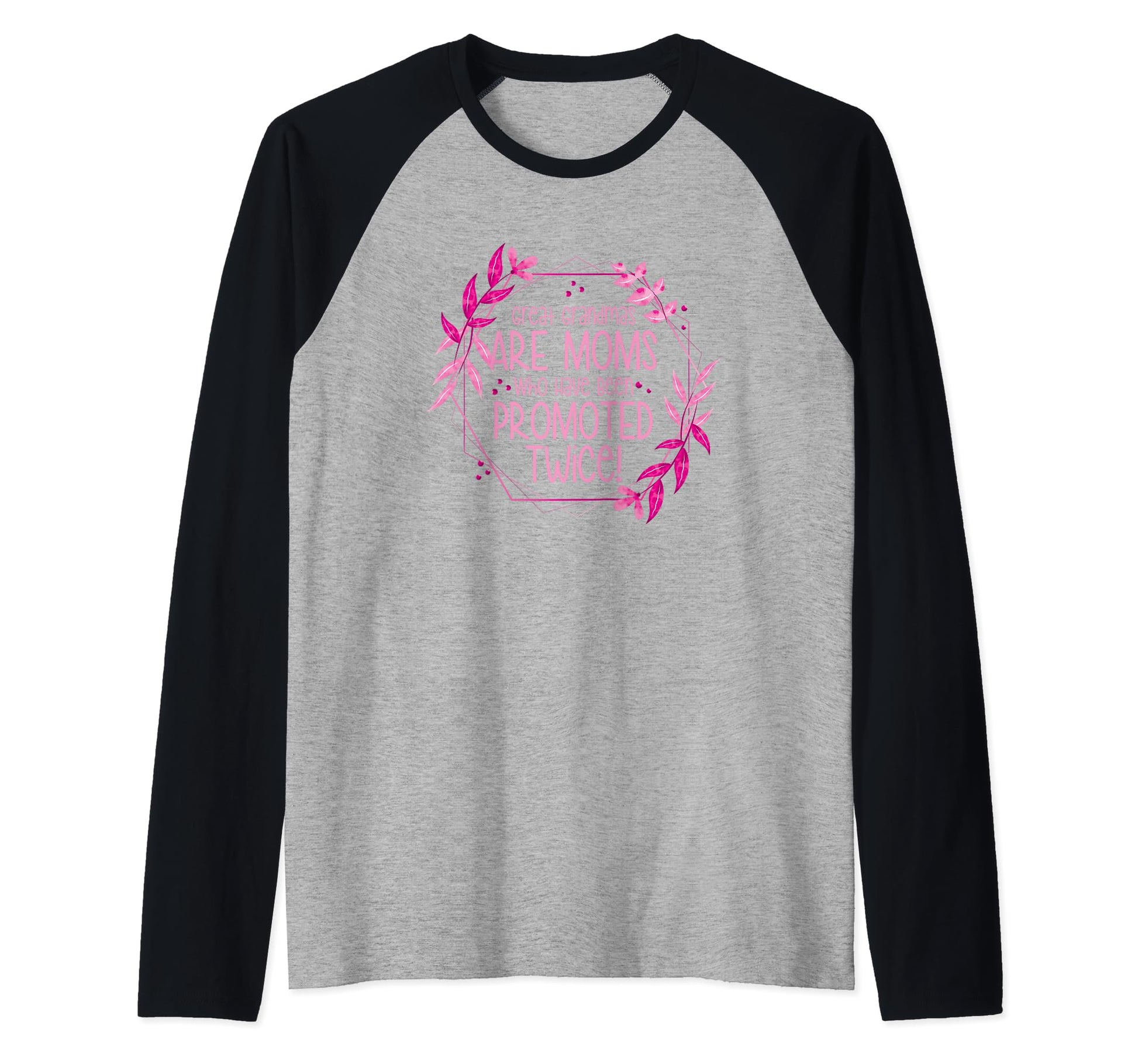Grandmas Are Greater Than Great Sweatshirt - Novelty Apparel Men Women - T-Shirt, Sweatshirt, Hoodie