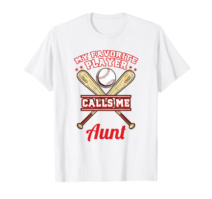 My Favorite Player Calls Me Aunt Baseball T-Shirt - Graphic Print Men Women - T-Shirt, Sweatshirt, Hoodie