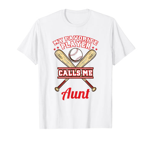 My Favorite Player Calls Me Aunt Baseball T-Shirt - Graphic Print Men Women - T-Shirt, Sweatshirt, Hoodie