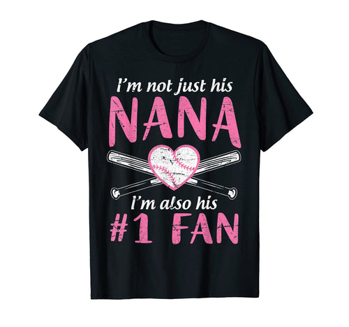 Im Not Just His Nana Im Also His T-Shirt - Custom Art Print Men Women - T-Shirt, Sweatshirt, Hoodie