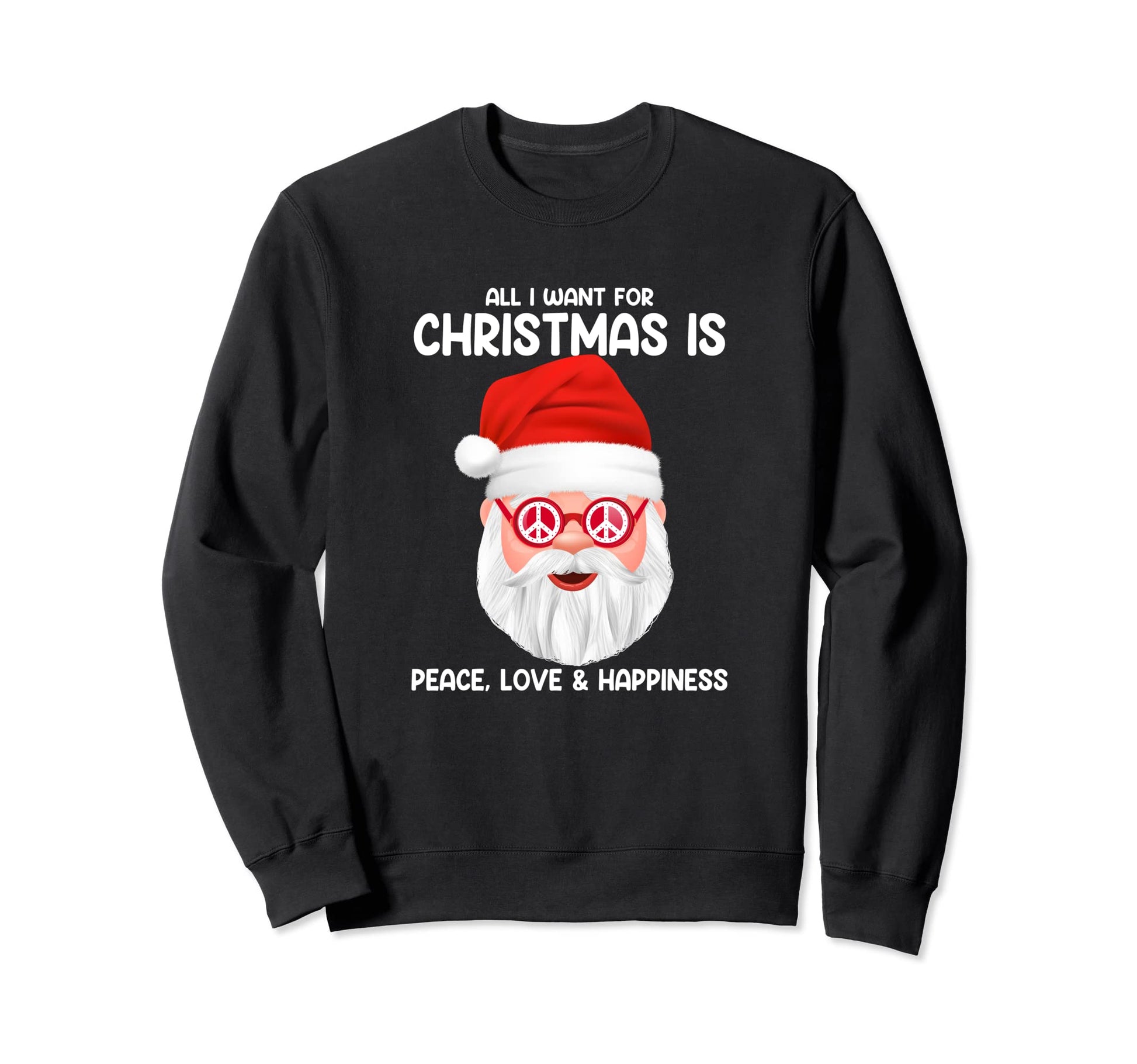 Fun All I Want Is Peace Love And Sweatshirt - Trendy Graphic for Adults - T-Shirt, Sweatshirt, Hoodie