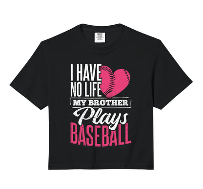 I Have No Life My Brother Plays Baseball Hoodie - Custom Art Print Unisex - T-Shirt, Sweatshirt, Hoodie