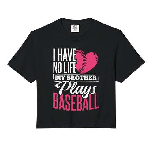 I Have No Life My Brother Plays Baseball Hoodie - Custom Art Print Unisex - T-Shirt, Sweatshirt, Hoodie