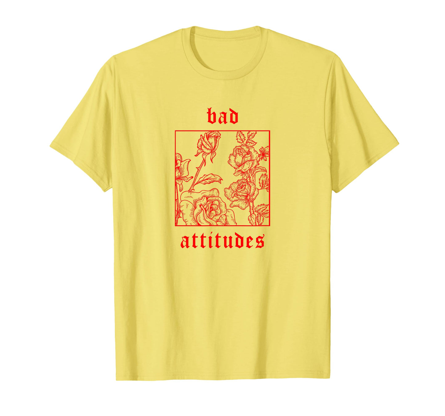 Bad Attitudes Roses Aesthetic Soft T-Shirt - Fun Novelty Design for Adults - T-Shirt, Sweatshirt, Hoodie