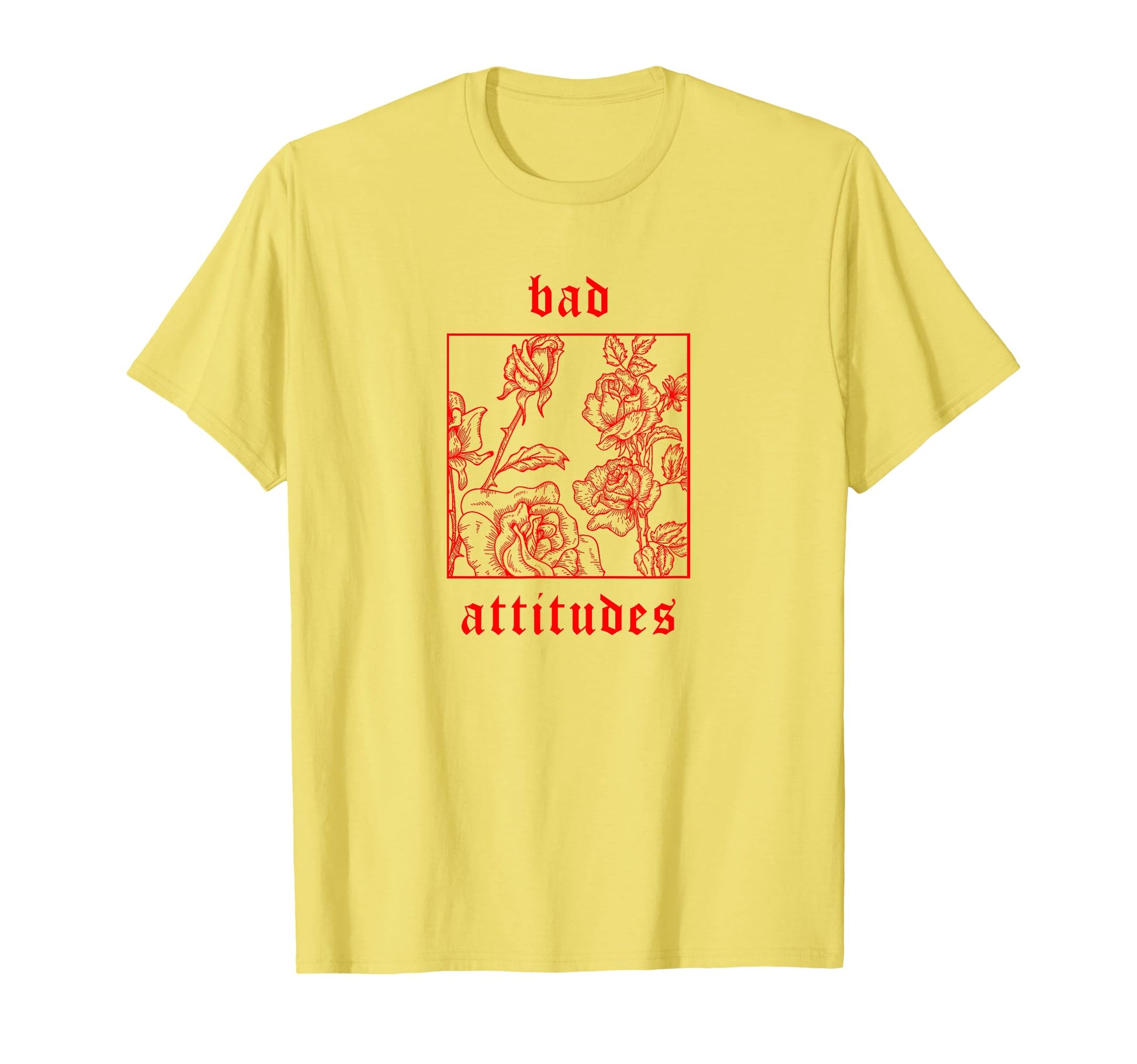 Bad Attitudes Roses Aesthetic Soft T-Shirt - Fun Novelty Design for Adults - T-Shirt, Sweatshirt, Hoodie