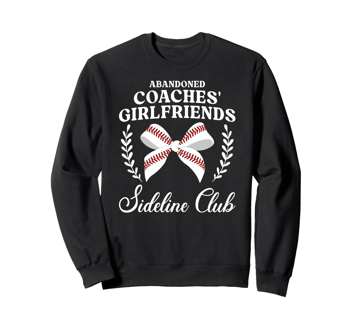 Baseball Coachs Girlfriend Funny Sweatshirt - Trendy Graphic Men Women - T-Shirt, Sweatshirt, Hoodie