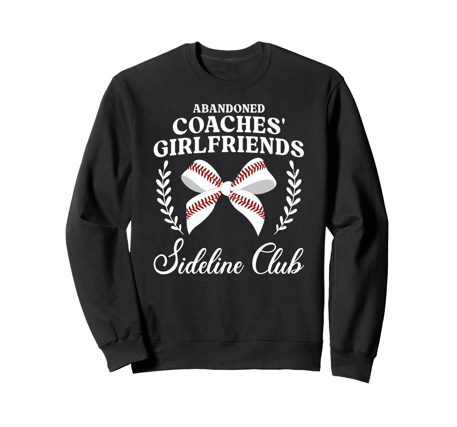 Baseball Coachs Girlfriend Funny Sweatshirt - Trendy Graphic Men Women - T-Shirt, Sweatshirt, Hoodie