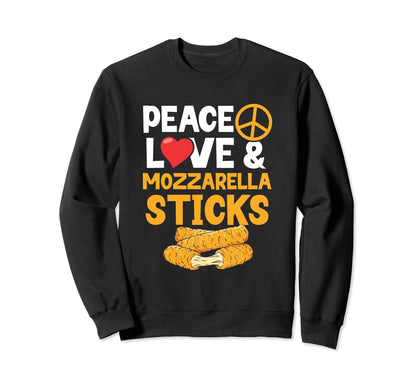 Peace Love And Mozzarella Sticks Sweatshirt - Aesthetic Graphic Men Women - T-Shirt, Sweatshirt, Hoodie