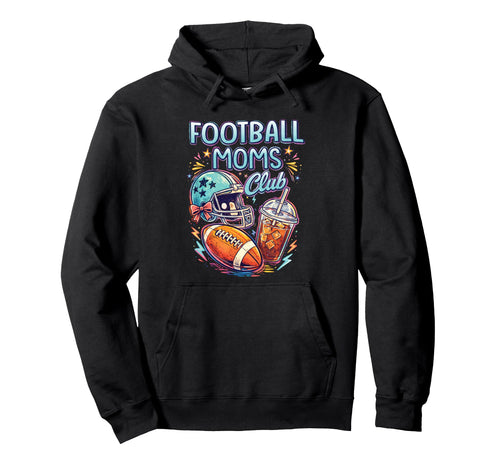 Football Moms Club Sports Lovers Mom Hoodie - Trendy Graphic for Adults - T-Shirt, Sweatshirt, Hoodie