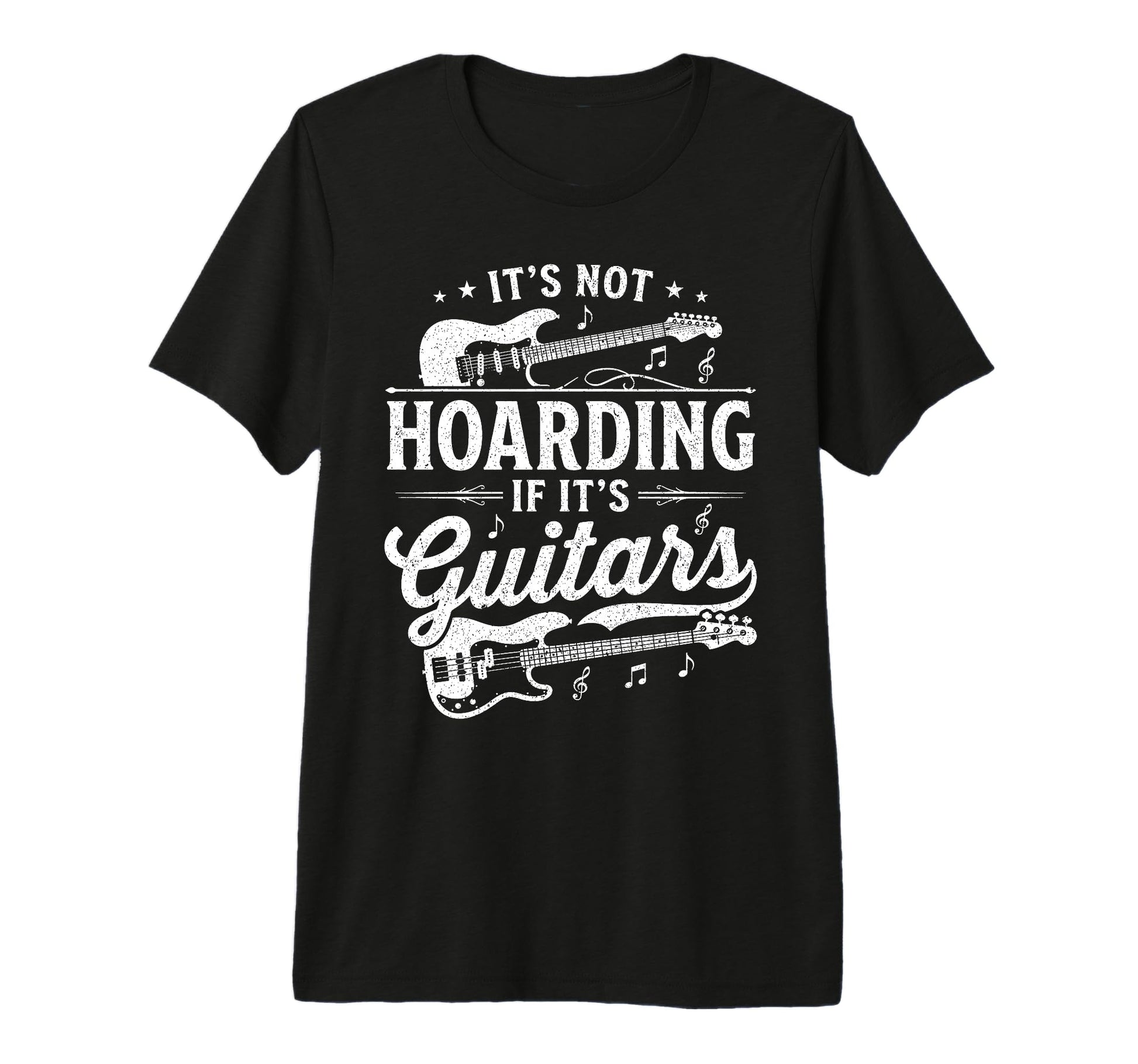 Its Not Hoarding If Its Guitars Rock T-Shirt - Graphic Print Men Women - T-Shirt, Sweatshirt, Hoodie