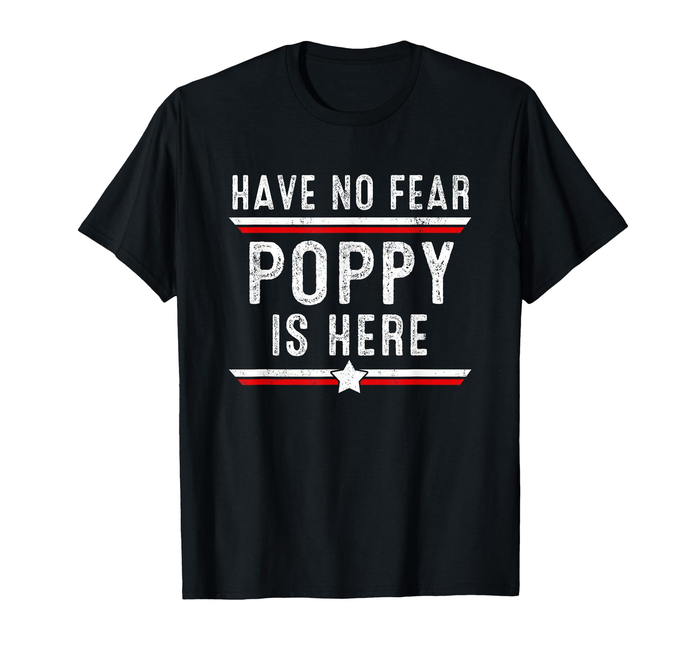 Have No Fear Poppy Is Here Funny T-Shirt - Aesthetic Graphic for Adults - T-Shirt, Sweatshirt, Hoodie