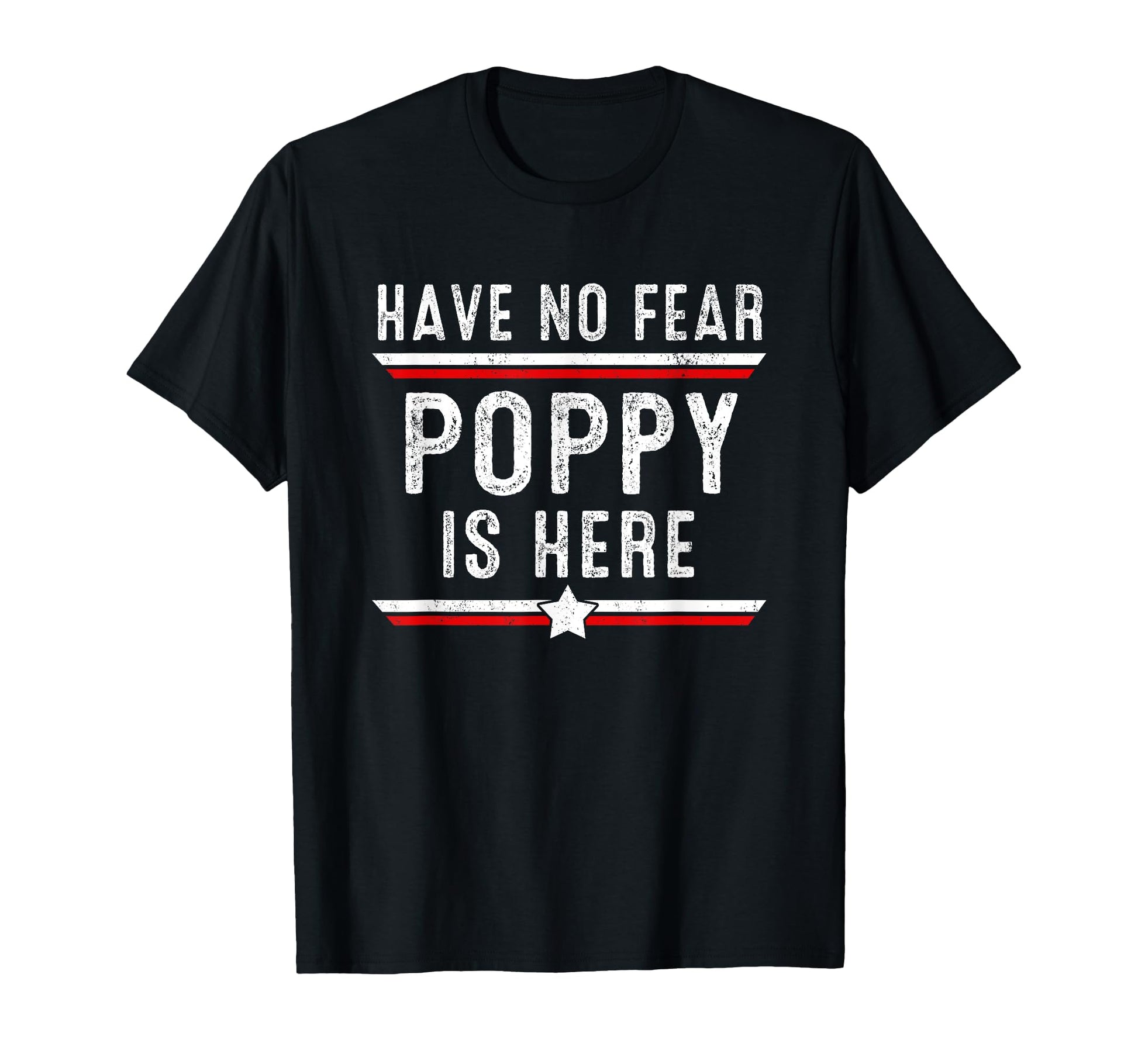 Have No Fear Poppy Is Here Funny T-Shirt - Aesthetic Graphic for Adults - T-Shirt, Sweatshirt, Hoodie
