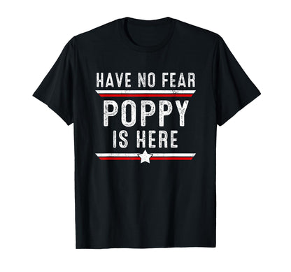 Have No Fear Poppy Is Here Funny T-Shirt - Aesthetic Graphic for Adults - T-Shirt, Sweatshirt, Hoodie