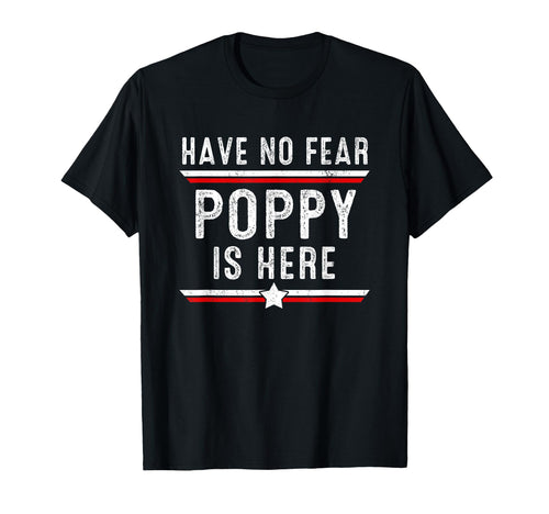 Have No Fear Poppy Is Here Funny T-Shirt - Aesthetic Graphic for Adults - T-Shirt, Sweatshirt, Hoodie