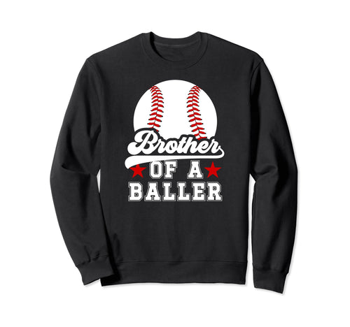 Brother Baller Baseball Brother Sweatshirt - Unique Graphic Unisex - T-Shirt, Sweatshirt, Hoodie
