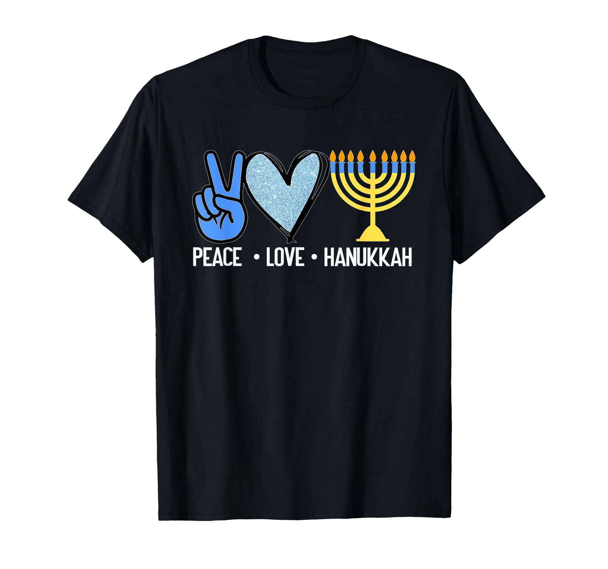 Hanukkah Menorah Jewish Peace Love T-Shirt - Fun Novelty Design Men Women - T-Shirt, Sweatshirt, Hoodie