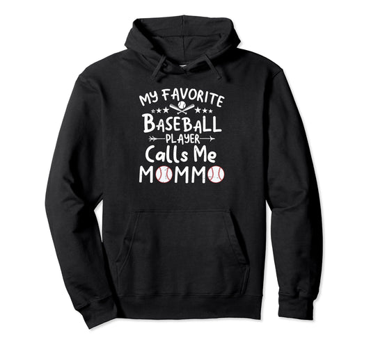 My Favorite Baseball Player Calls Me Hoodie - Novelty Apparel for Adults - T-Shirt, Sweatshirt, Hoodie