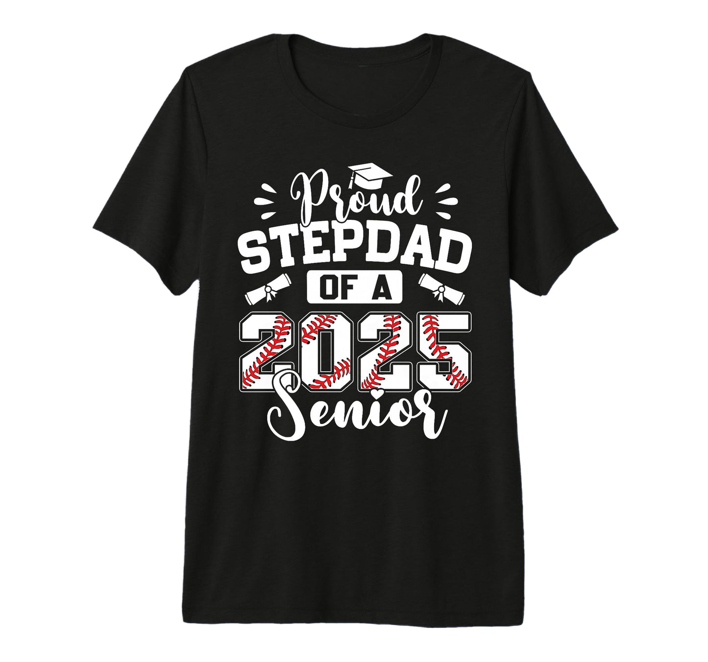 Proud Stepdad 2025 Senior Baseball T-Shirt - Unique Graphic Unisex - T-Shirt, Sweatshirt, Hoodie