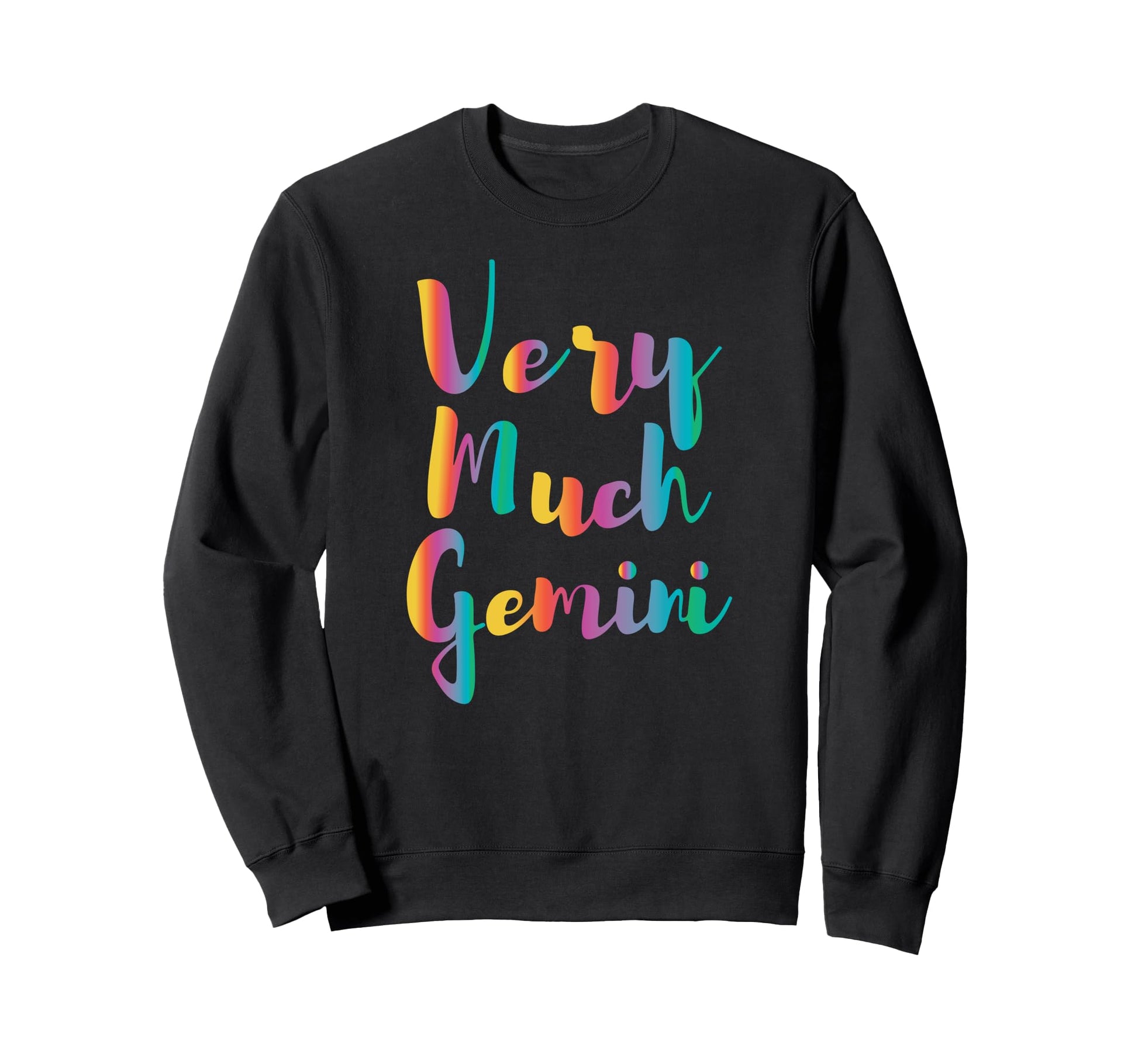 Very Much Gemini Rainbow Funny Sweatshirt - Aesthetic Graphic Men Women - T-Shirt, Sweatshirt, Hoodie