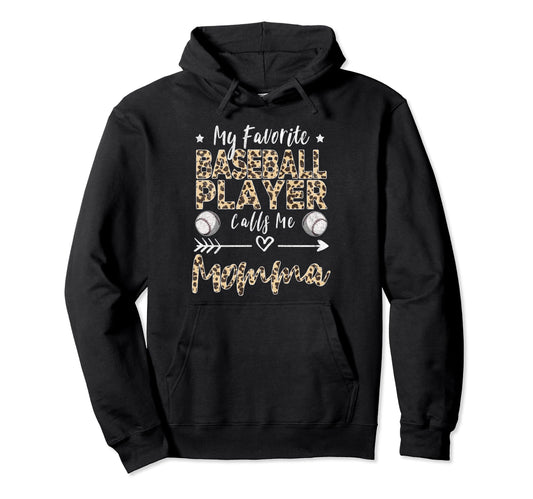My Favorite Baseball Player Calls Me Hoodie - Trendy Graphic for Adults - T-Shirt, Sweatshirt, Hoodie